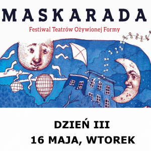 Festiwal Maskarada - dzień III
