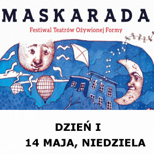 Festiwal Maskarada - dzień I